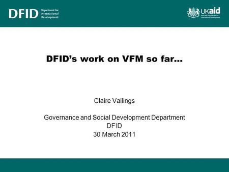 DFID’s work on VFM so far…