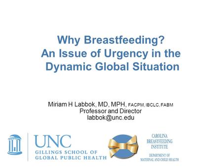 Why Breastfeeding? An Issue of Urgency in the Dynamic Global Situation