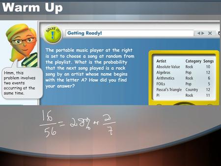 Warm Up. Conditional Probability & Compound Events May 15 th, 2014.