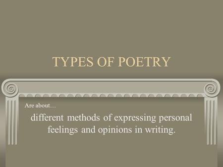 TYPES OF POETRY Are about…