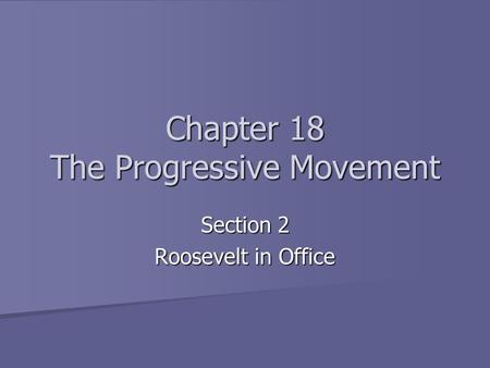 Chapter 18 The Progressive Movement