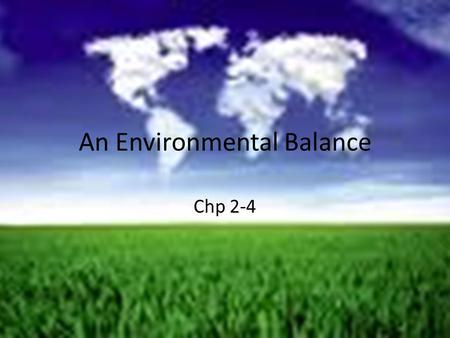 An Environmental Balance