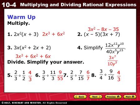 Warm Up Multiply. 1. 2x2(x + 3) 2. (x – 5)(3x + 7) 3x2 – 8x – 35