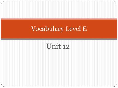 Unit 12 Vocabulary Level E. abjure DEF = (v.) to renounce, repudiate under oath; to avoid, to shun SYN = forswear, retract, recant, abstain from ANT =