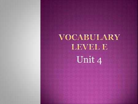 Unit 4. DEF= (adj., part.) associated, connected SYN = attached, related, joined ANT = dissociated, unconnected Members of a family are all AFFILIATED.