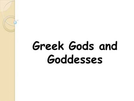 Greek Gods and Goddesses