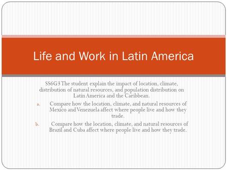 Life and Work in Latin America