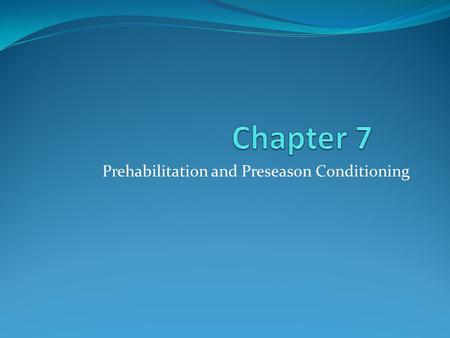 Prehabilitation and Preseason Conditioning