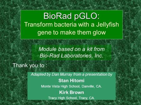 Module based on a kit from Bio-Rad Laboratories, Inc. Thank you to :