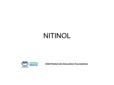 NITINOL.