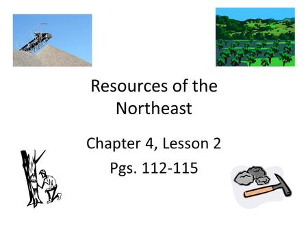 Resources of the Northeast