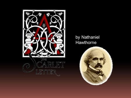 by Nathaniel Hawthorne