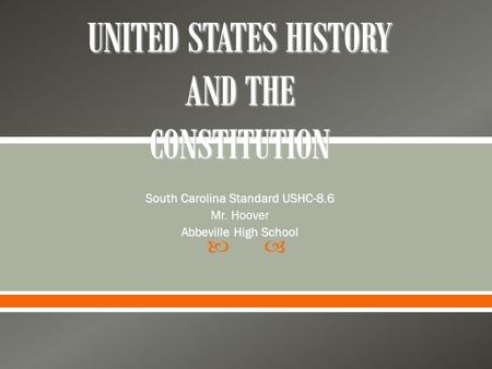 UNITED STATES HISTORY AND THE CONSTITUTION