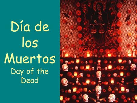 Día de los Muertos Day of the Dead