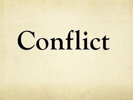 Conflict.