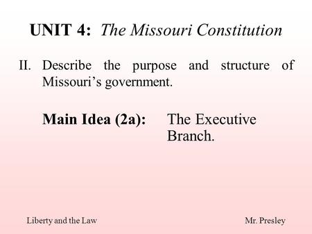 UNIT 4: The Missouri Constitution