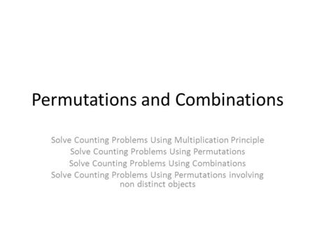 Permutations and Combinations