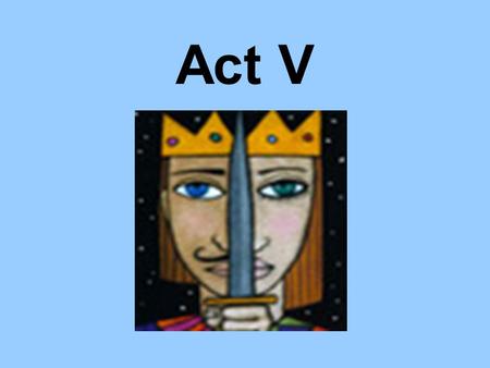 Act V.