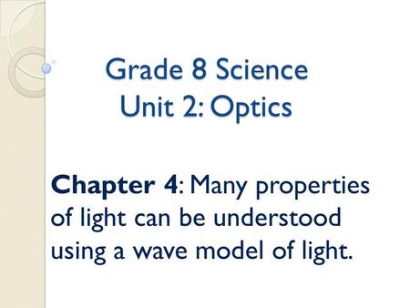 Grade 8 Science Unit 2: Optics