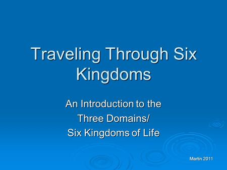 Traveling Through Six Kingdoms