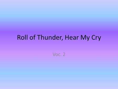 Roll of Thunder, Hear My Cry Voc. 2. Outwit to get the better of by superior cleverness.