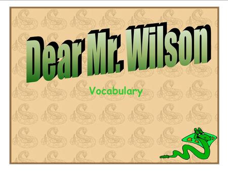 Vocabulary My neighbor once had to call an _____ to take him to the hospital. cardboard slithered ambulance weekdays.