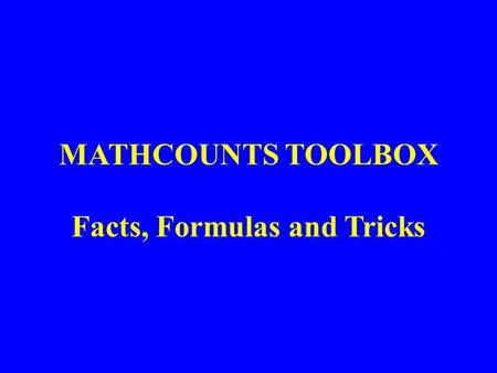 MATHCOUNTS TOOLBOX Facts, Formulas and Tricks