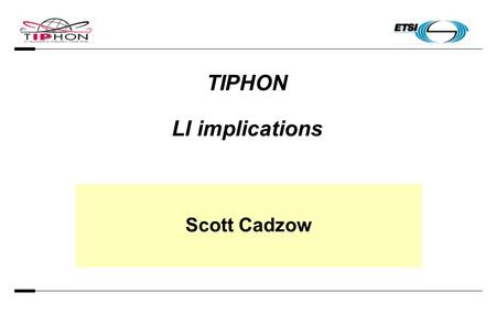 TIPHON LI implications Scott Cadzow. Architecture.