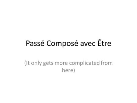 Passé Composé avec Être