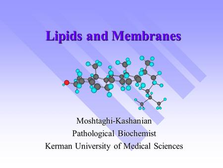 Lipids and Membranes Moshtaghi-Kashanian Pathological Biochemist