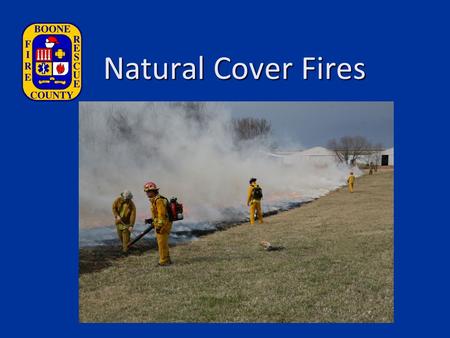 Natural Cover Fires. view from the west View looking west at the Head of the Fire.