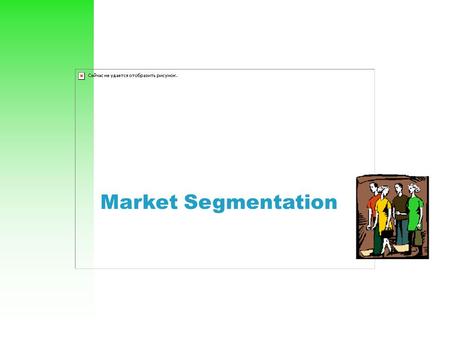 Market Segmentation.