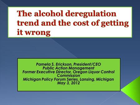  * Costco-sponsored ballot measure privatizes Washington state liquor stores and deregulates wine.  * Privatization is an issue in most “control” states.