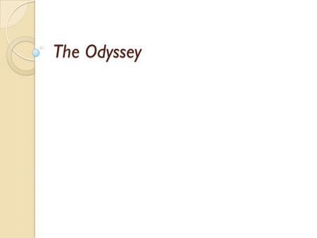 The Odyssey.