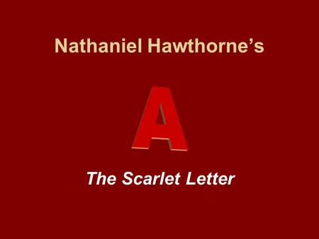 Nathaniel Hawthorne’s