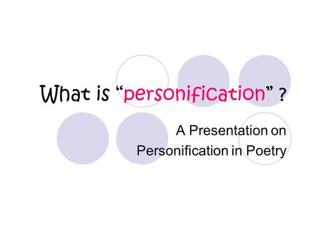 What is “personification” ?