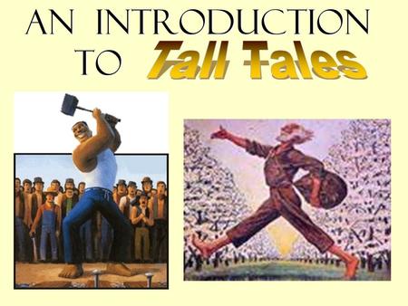 An Introduction to Tall Tales.