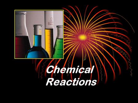 Chemical Reactions.