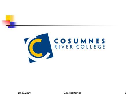 10/22/2014CRC Economics1. 10/22/2014CRC Economics2 Do you know … what a movement in a demand curve is and what causes it? what a shift in a demand curve.