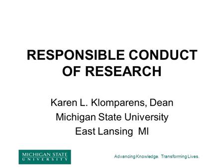 RESPONSIBLE CONDUCT OF RESEARCH