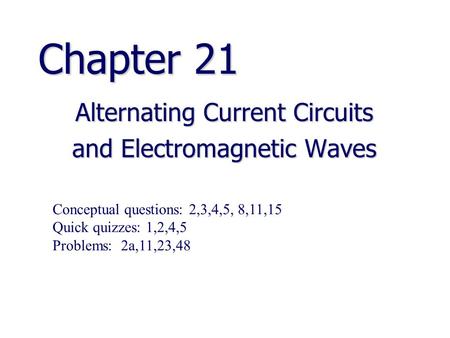 Alternating Current Circuits and Electromagnetic Waves