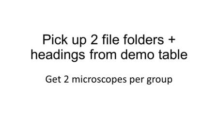 Pick up 2 file folders + headings from demo table