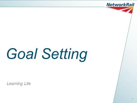 1 Goal Setting Learning Lite. 2 Why would you think about setting a goal? Goal setting gives us something to work toward By setting goals in safety we.