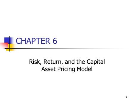 Risk, Return, and the Capital Asset Pricing Model