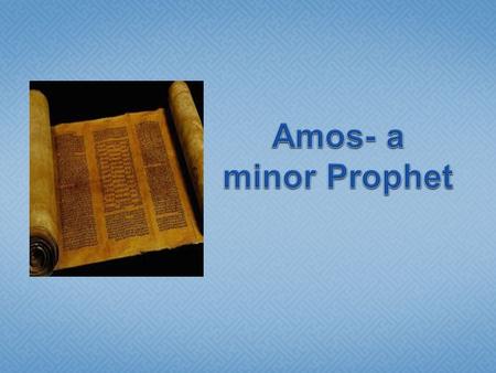  “The words of Amos, who was among the sheepbreeders of Tekoa, which he saw concerning Israel in the days of Uzziah king of Judah, and in the days of.