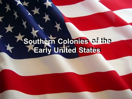 Southern Colonies of the Early United States. Who founded the London Company and provided the charter to Virginia? King James I.