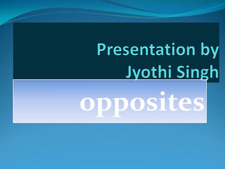 Opposites. Prefix ‘un’ to make opposites MORE WORDS THAT MAKE OPPOSITES BY PREFIXING ‘UN’