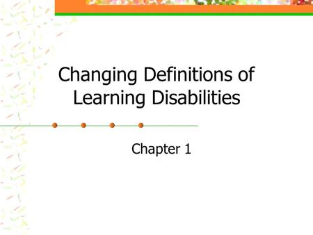 Changing Definitions of Learning Disabilities