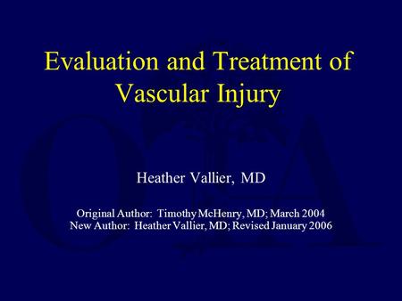 Evaluation and Treatment of Vascular Injury