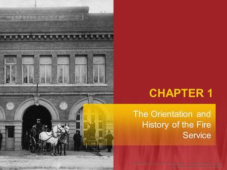 The Orientation and History of the Fire Service